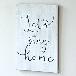 Lets Stay Home Print