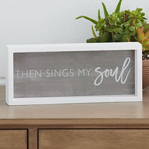 Then Sings My Soul Wood Sign